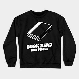 book nerd and proud Crewneck Sweatshirt